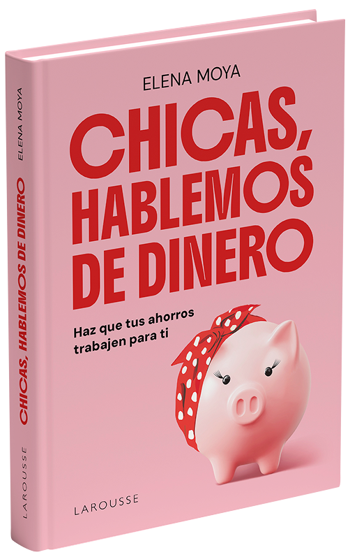 Portada del libro Chicas, hablemos de dinero de Elena Moya